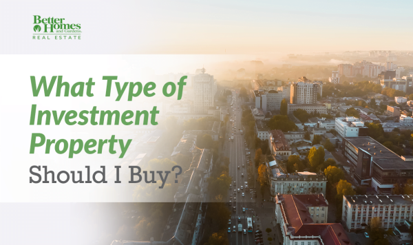 What Type of Investment Property Should I Buy?