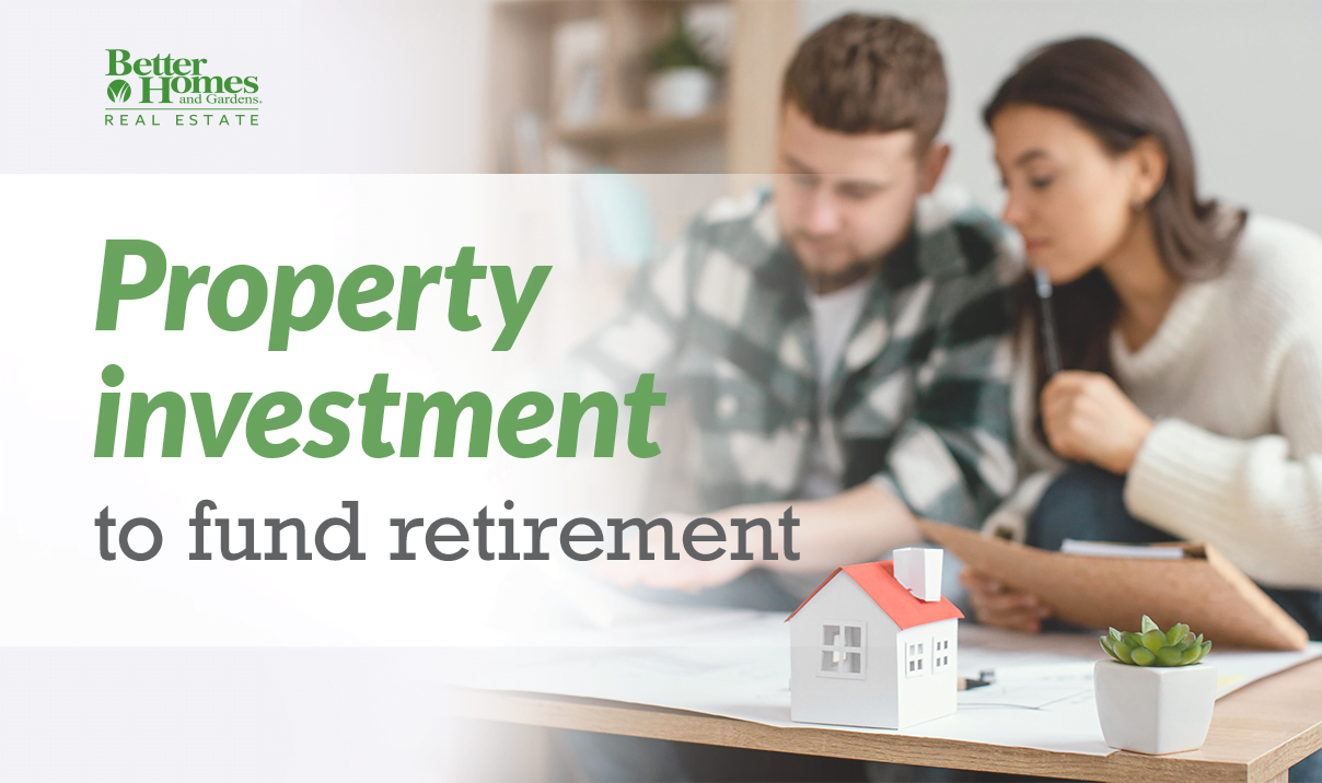 Property investment to fund retirement